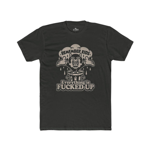 "Everything is Fucked Up" Crew T-Shirt