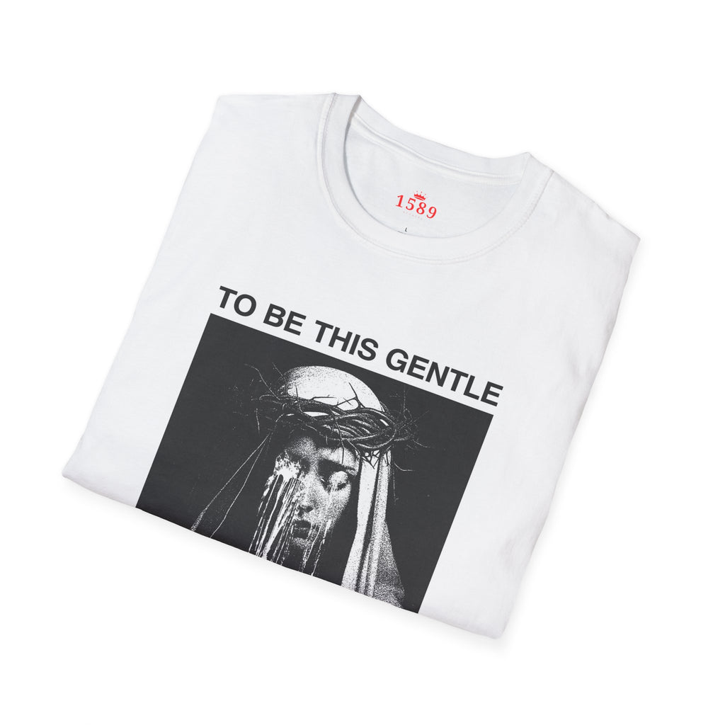 NOT GENTLE