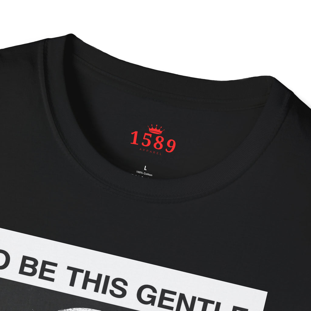 NOT GENTLE